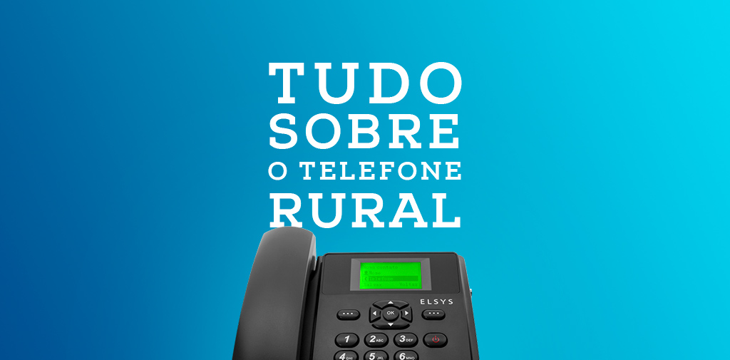 Conheça o Telefone Rural