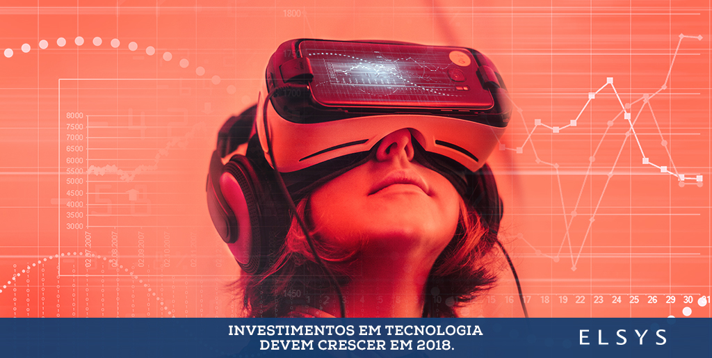 Investimentos em tecnologia devem crescer em 2018.